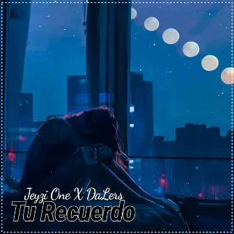 Tu Recuerdo by Jeyzi One