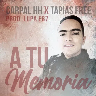 A Tu Memoria by Carpal HH