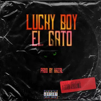 EL GATO by Lucky Boy