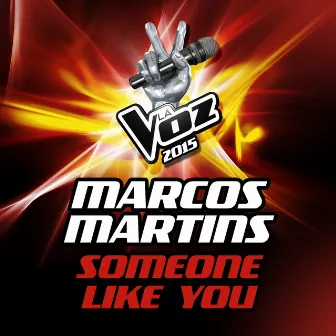 Someone Like You (La Voz 2015) by Marcos Martins