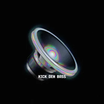 Kick Den Bass by OLESCHKY