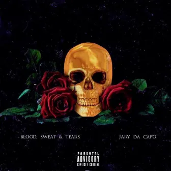 Blood Sweat & Tears by Jary Da Capo