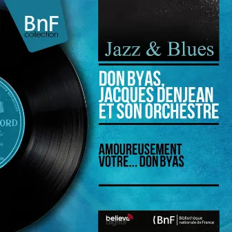 Amoureusement vôtre... Don Byas (Mono Version) by Don Byas