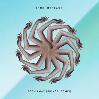 Rock Away (Shines Remix) by Anne Dereaux