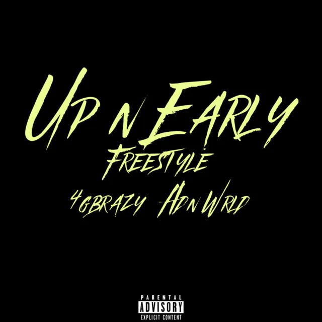 Up n Early Freestyle