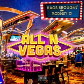 All n Vegas by Kaos Brought