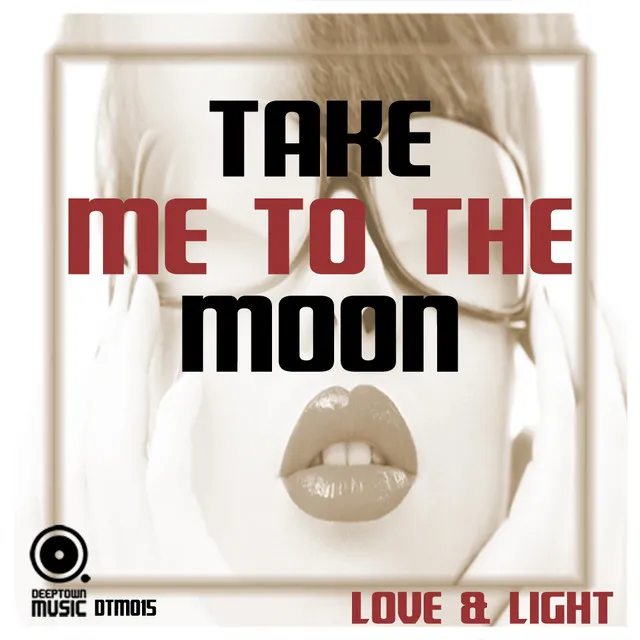 Take Me To The Moon - Original Mix