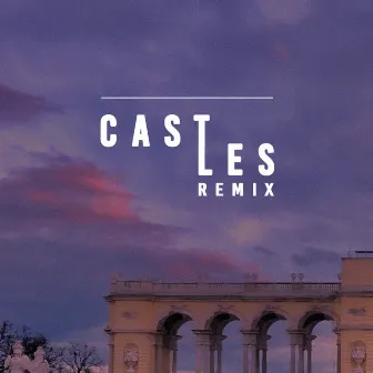 Castles (Mikey Legend Remix) by Elijah Grae