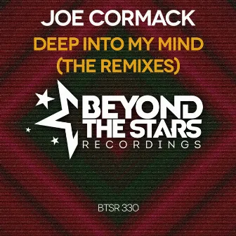 Deep Into My Mind (The Remixes) by Joe Cormack