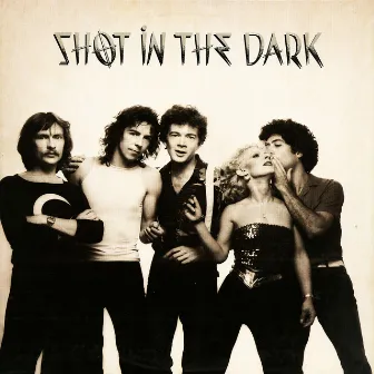 Shot in the Dark by Shot In The Dark