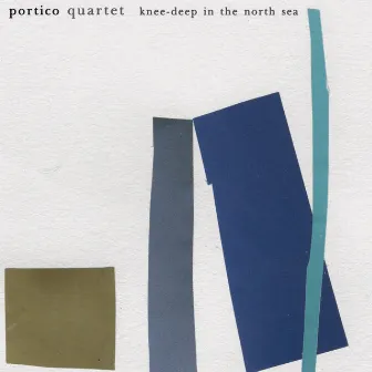 Knee-Deep In the North Sea by Portico Quartet