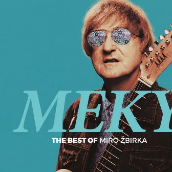 MEKY - The Best Of Miro Žbirka (2020 ABBEY ROAD REMASTER) by Miro Žbirka