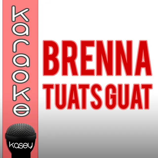 Brenna tuats guat (inkl. Karaoke-Version)