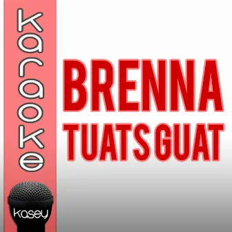 Brenna tuats guat (inkl. Karaoke-Version) by The Kisscats