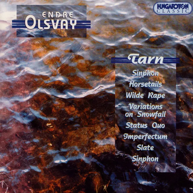 Olsvay: Sinphon / Horsetails / Wilde Rape / Variations On Snowfall / Tarn / Status Quo / Imperfectum