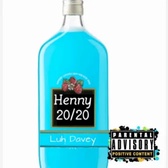 Henny 20/20 by luh davey