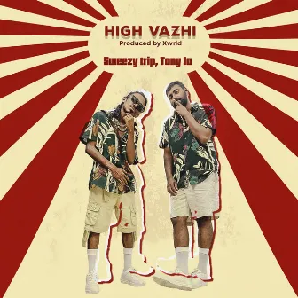 High Vazhi by Sweezy Trip