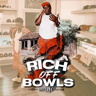 Rich off bowls 2 by Bighomietoni