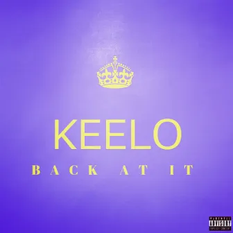 Back At It by Keelo