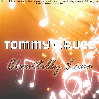 Chantilly Lace by Tommy Bruce