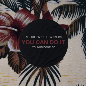 You Can Do It (Youngr Bootleg) by Al Hudson And The Partners