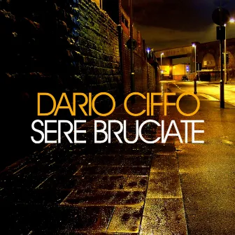 Sere Bruciate by Dario Ciffo