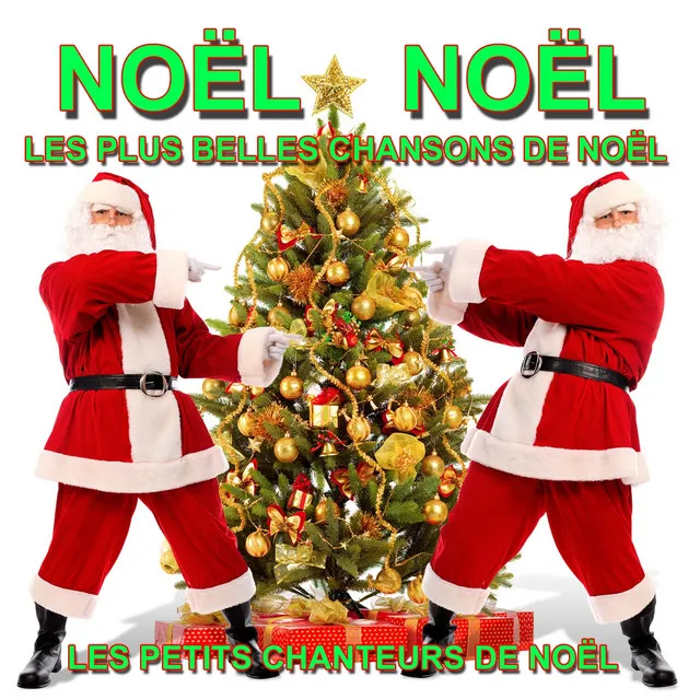 Noël Noël : Les plus belles chansons de Noël