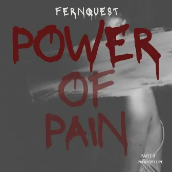 Power of pain pt3 by Fernquest