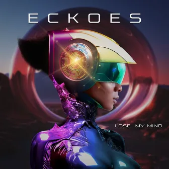 Lose My Mind by Eckoes