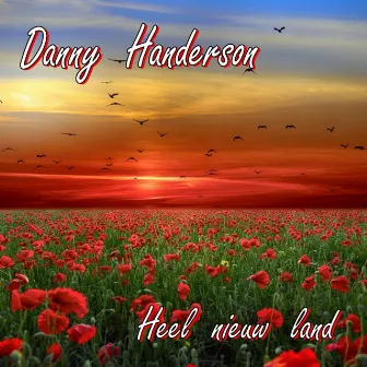 Heel Nieuw Land by Danny Handerson