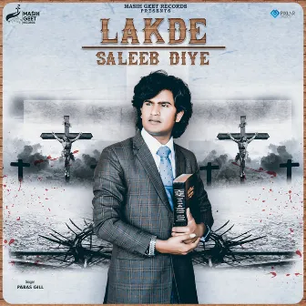 Lakde Saleeb Diye by Paras Gill