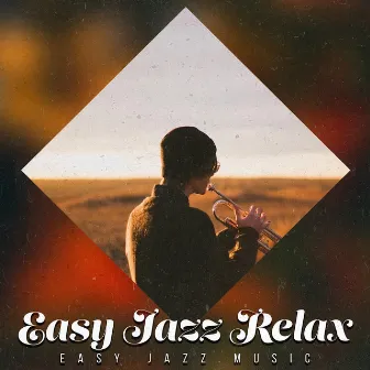 Easy Jazz Relax by Easy Jazz Music