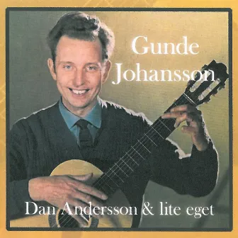 Dan Anderssson & lite eget by Gunde Johansson