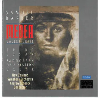 Barber: Fadograph Of A Yestern Scene; Medea Suite; Third Essay by New Zealand Symphony