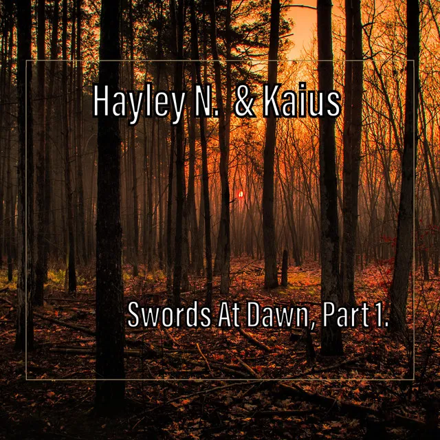 Swords At Dawn (with Kaius)