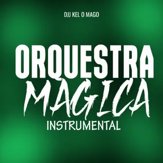 Orquestral Magica Instrumental by DJJ KEL O MAGO