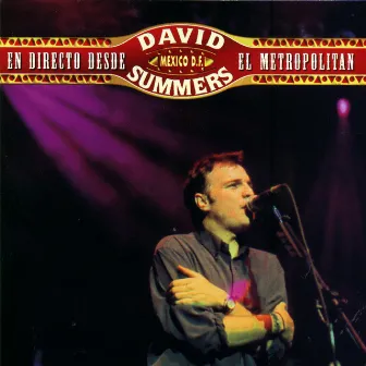 En Directo Desde El Metropolitan (Mexico D.F.) by David Summers