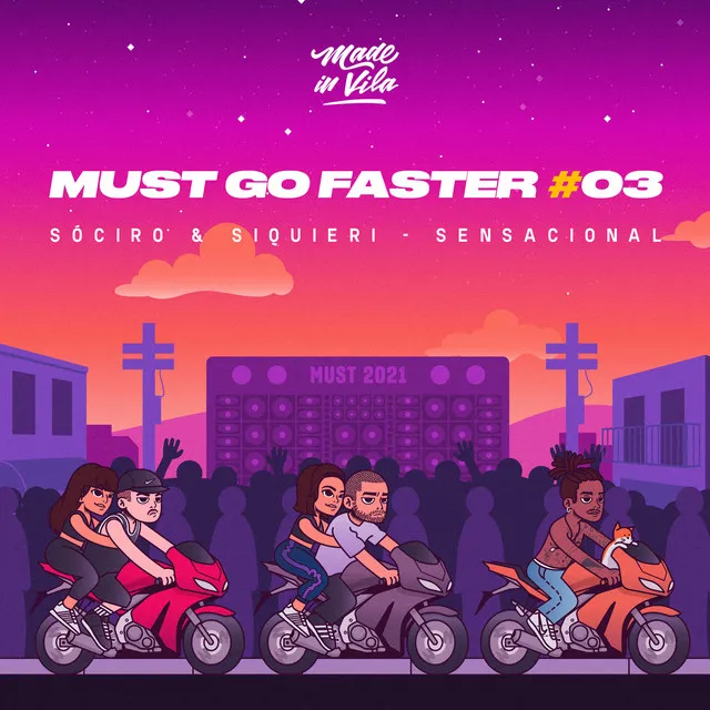 Must Go Faster #03: Sensacional