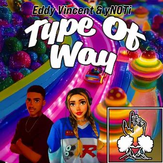 Type of Way by Eddy Vincent