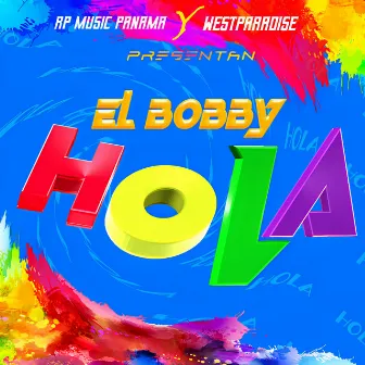 Hola by El Bobby