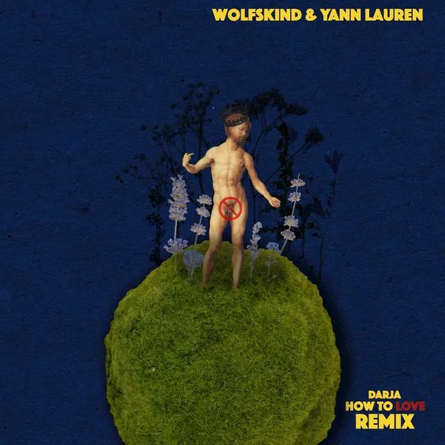 How To Love (Wolfskind & Yann Lauren Remix)