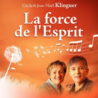 La force de l'Esprit by Jean-Noel Klinguer