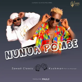 Nunua Pombe (Original) by Zawadi Classic