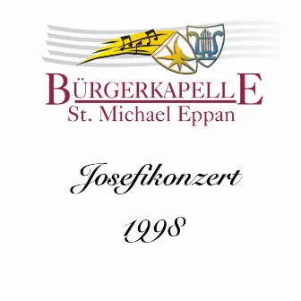 Josefikonzert 1998 by Bürgerkapelle St. Michael Eppan