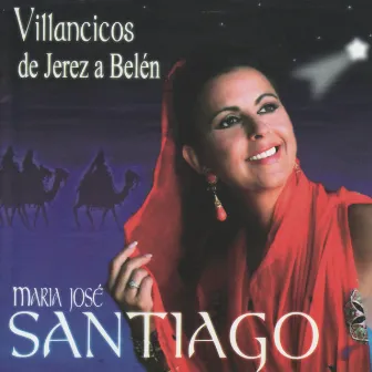 Villancicos de Jerez a Belén by María José Santiago