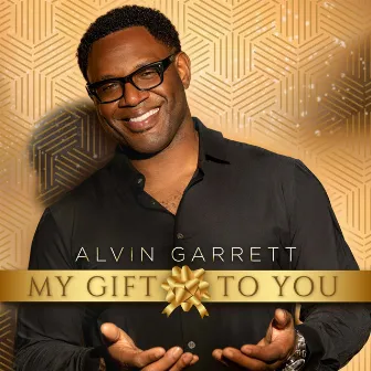 My Gift to You by Alvin Garrett