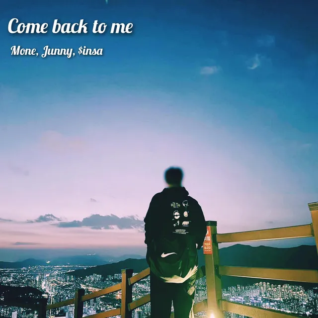 Come back to me (Feat. $insa)