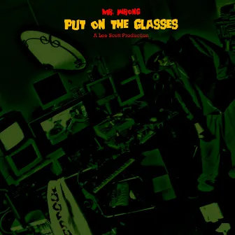 Put On The Glasses by Mr. Wrong