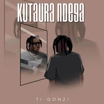 Kutaura Ndega by Ti Gonzi