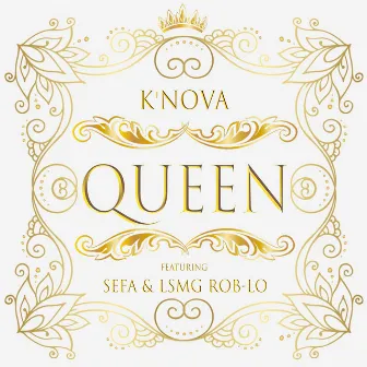 Queen by K'Nova